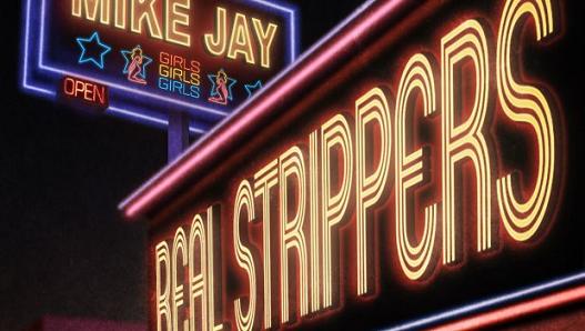 Real-Strippers-Mike Jay
