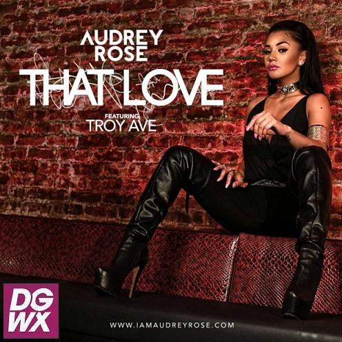 Audrey-Rose-That-Love-ft-Troy-Ave-Cover